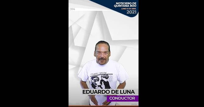 Noticiero de Quintana Roo | Lunes 12 de Abril 2021