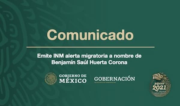 Emite INM alerta migratoria a nombre de Benjamín Saúl Huerta Corona